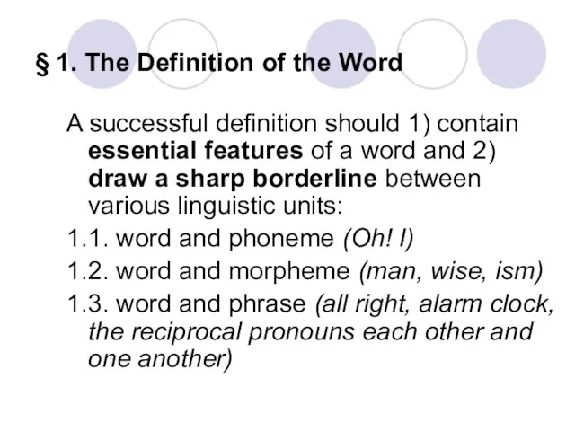 § 1. The Definition of the Word A successful definition should 1)