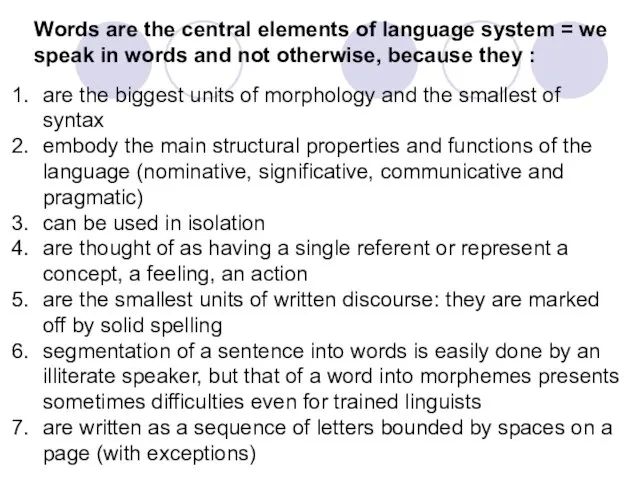 are the biggest units of morphology and the smallest of syntax embody