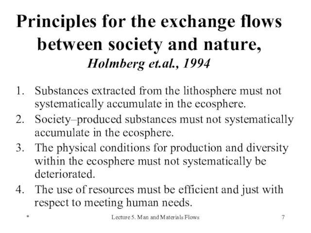 * Lecture 5. Man and Materials Flows Principles for the exchange flows
