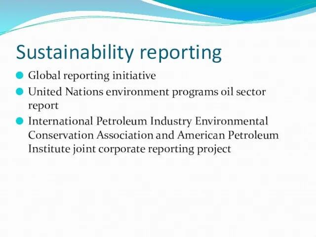 Sustainability reporting Global reporting initiative United Nations environment programs oil sector report