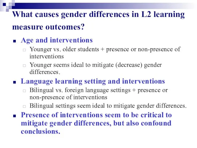 What causes gender differences in L2 learning measure outcomes? Age and interventions