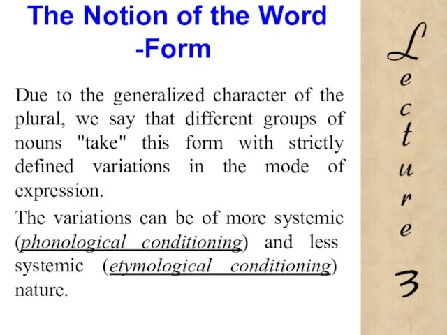 The Notion of the Word -Form Due to the generalized character of