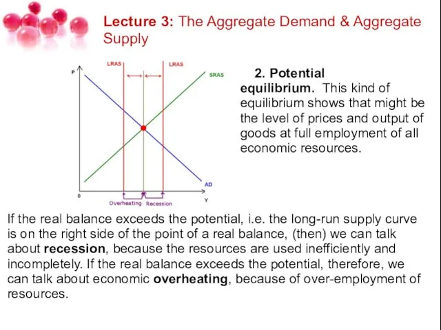 Lecture 3: The Aggregate Demand & Aggregate Supply 2. Potential equilibrium. This