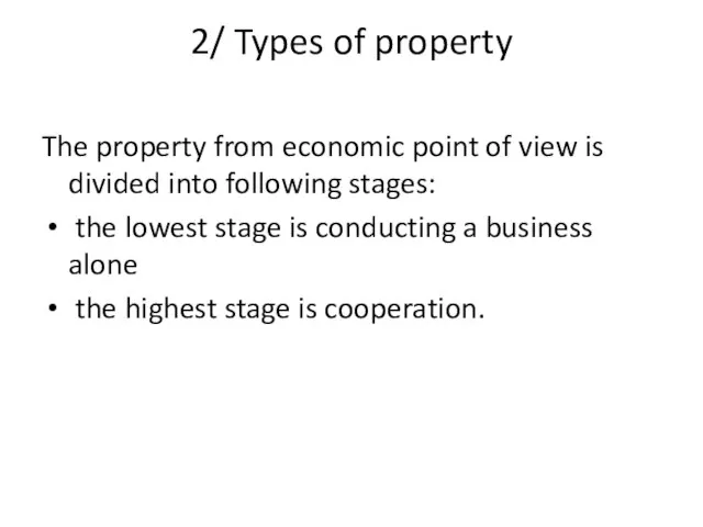 2/ Types of property The property from economic point of view is
