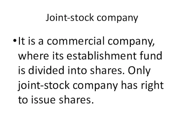 Joint-stock company It is a commercial company, where its establishment fund is