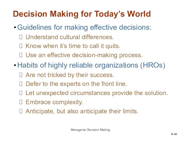 6– Decision Making for Today’s World Guidelines for making effective decisions: Understand