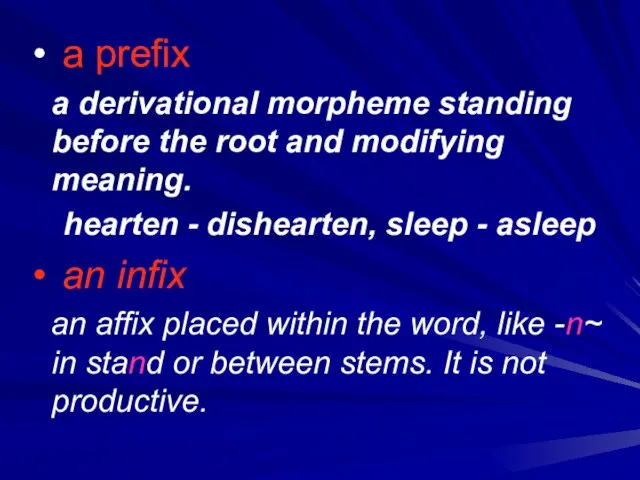 a prefix a derivational morpheme standing before the root and modifying meaning.