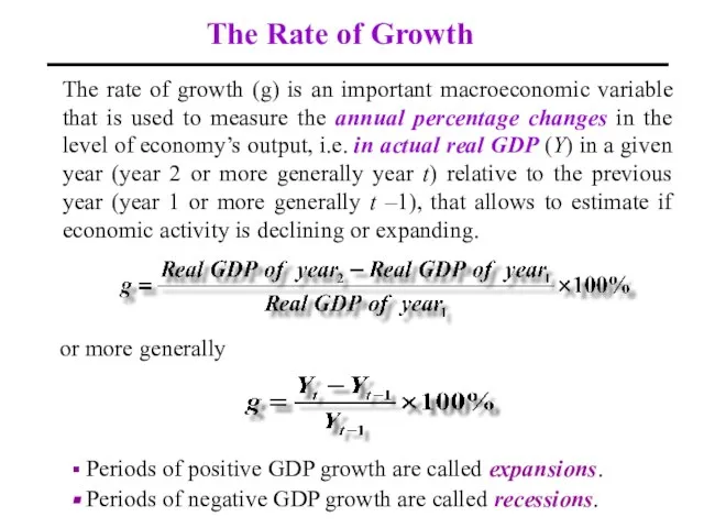 The Rate of Growth The rate of growth (g) is an important