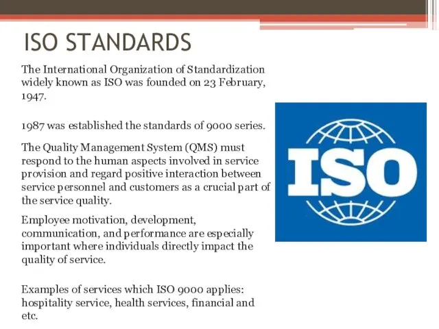 ISO STANDARDS The International Organization of Standardization widely known as ISO was