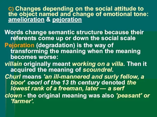 C) Changes depending on the social attitude to the object named and