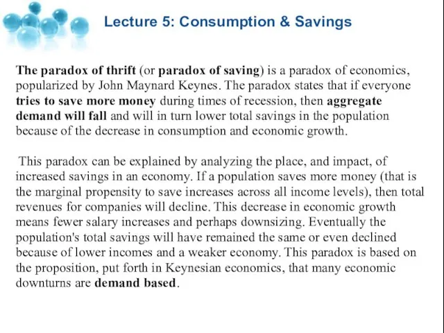 Lecture 5: Consumption & Savings The paradox of thrift (or paradox of