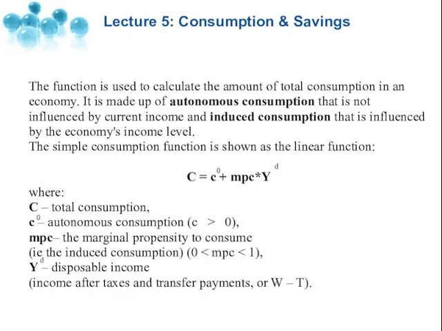 Lecture 5: Consumption & Savings The function is used to calculate the