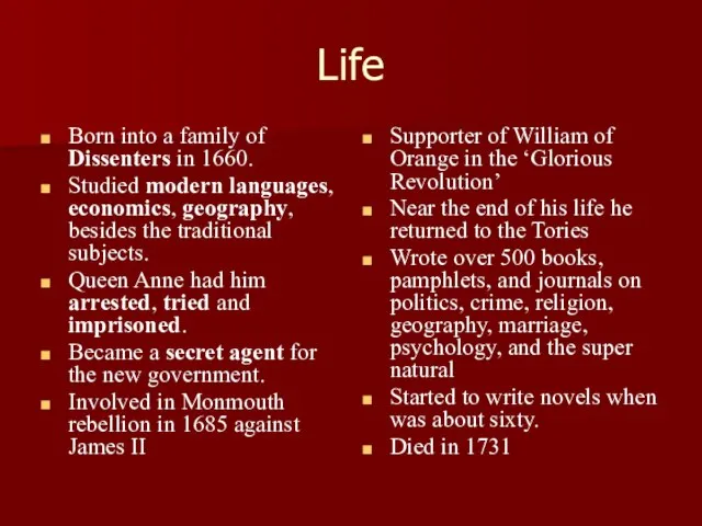 Life Born into a family of Dissenters in 1660. Studied modern languages,