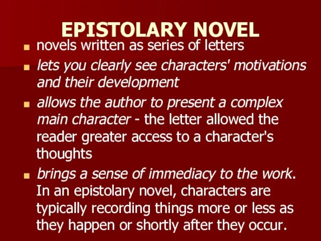 EPISTOLARY NOVEL novels written as series of letters lets you clearly see