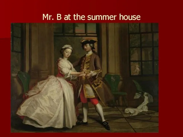 Mr. B at the summer house