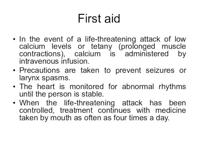 First aid In the event of a life-threatening attack of low calcium