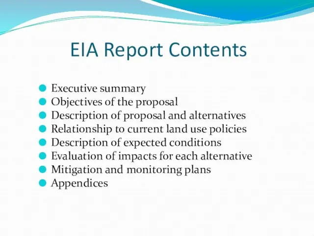 EIA Report Contents Executive summary Objectives of the proposal Description of proposal