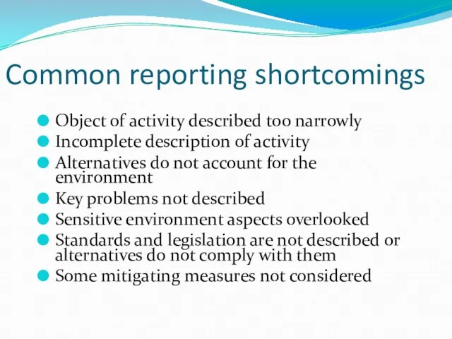 Common reporting shortcomings Object of activity described too narrowly Incomplete description of