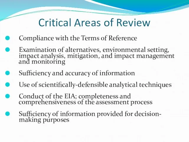 Critical Areas of Review Compliance with the Terms of Reference Examination of