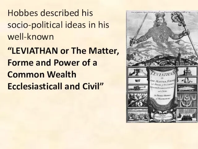 Hobbes described his socio-political ideas in his well-known “LEVIATHAN or The Matter,