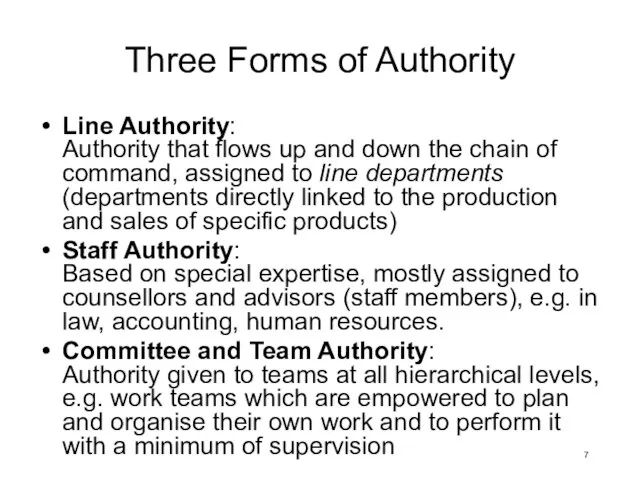 Three Forms of Authority Line Authority: Authority that flows up and down