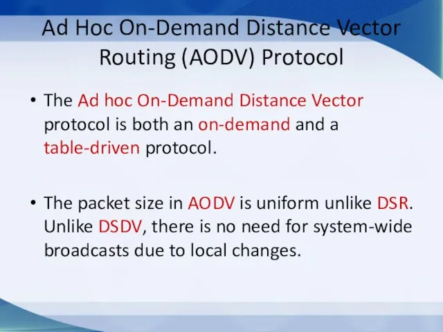 Ad Hoc On-Demand Distance Vector Routing (AODV) Protocol The Ad hoc On-Demand