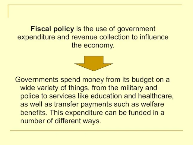 Governments spend money from its budget on a wide variety of things,