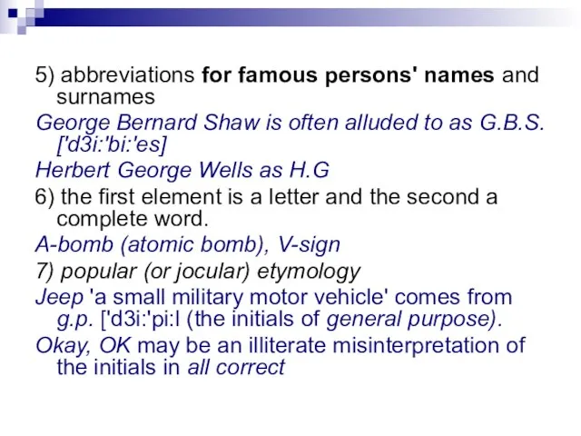 5) abbreviations for famous persons' names and surnames George Bernard Shaw is