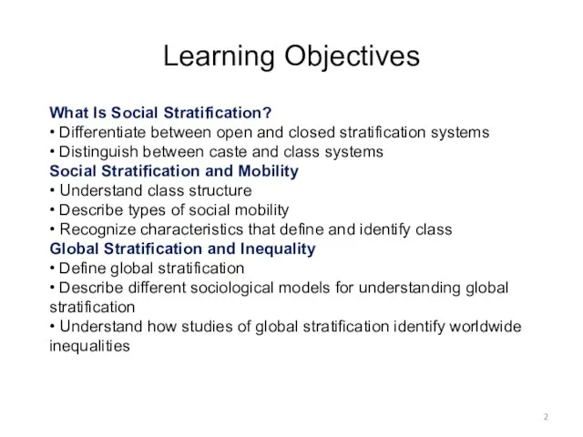 Learning Objectives What Is Social Stratification? • Differentiate between open and closed