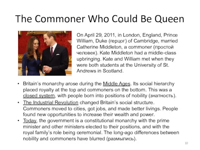 The Commoner Who Could Be Queen On April 29, 2011, in London,