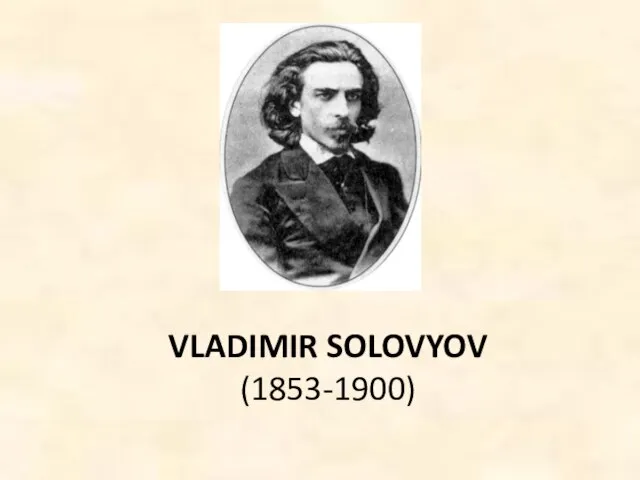 VLADIMIR SOLOVYOV (1853-1900)
