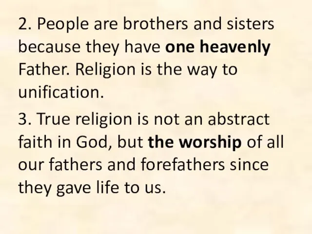 2. People are brothers and sisters because they have one heavenly Father.