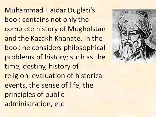 Muhammad Haidar Duglati’s book contains not only the complete history of Mogholstan