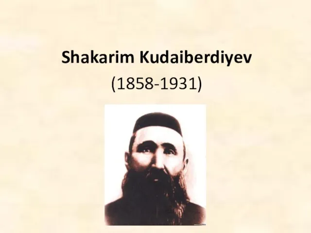 Shakarim Kudaiberdiyev (1858-1931)