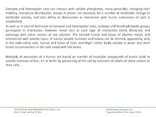 Complex and heteropolar salts can interact with soluble phosphates, many pesticides, changing