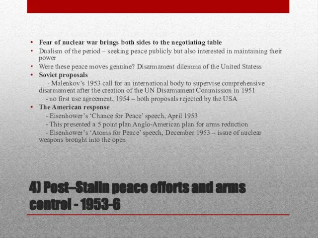 4) Post–Stalin peace efforts and arms control - 1953-6 Fear of nuclear