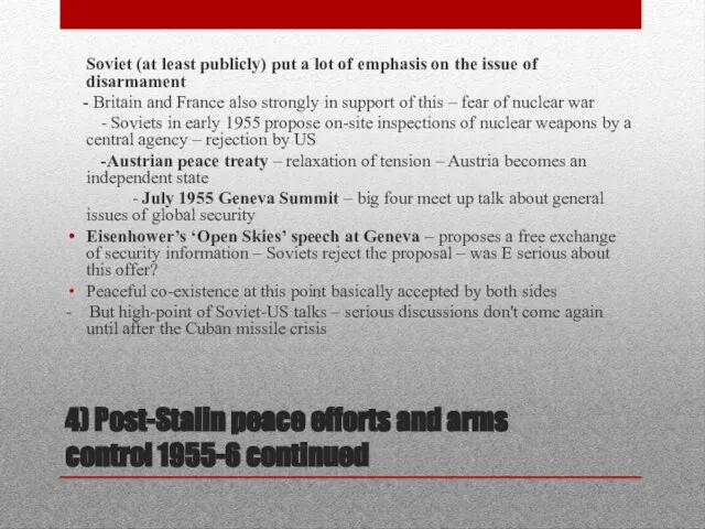 4) Post-Stalin peace efforts and arms control 1955-6 continued Soviet (at least