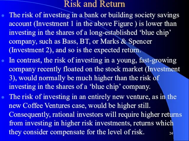 Risk and Return The risk of investing in a bank or building