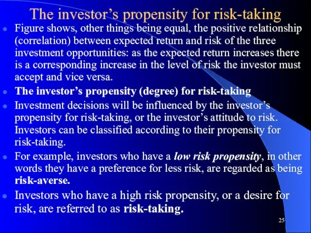 The investor’s propensity for risk-taking Figure shows, other things being equal, the