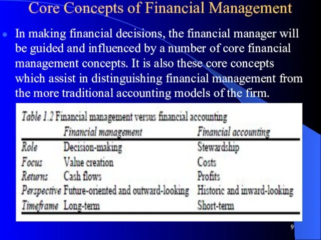 Core Concepts of Financial Management In making financial decisions, the financial manager