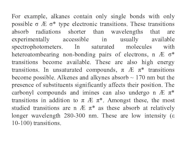 For example, alkanes contain only single bonds with only possible σ Æ