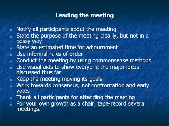 Leading the meeting Notify all participants about the meeting State the purpose