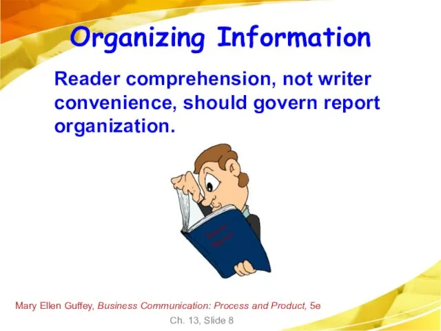 Mary Ellen Guffey, Business Communication: Process and Product, 5e Ch. 13, Slide