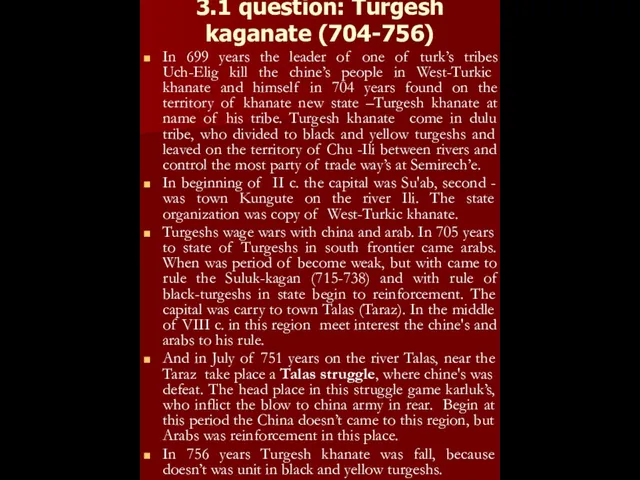 3.1 question: Turgesh kaganate (704-756) In 699 years the leader of one