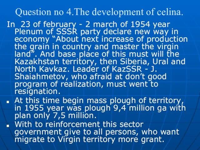 Question no 4.The development of celina. In 23 of february - 2