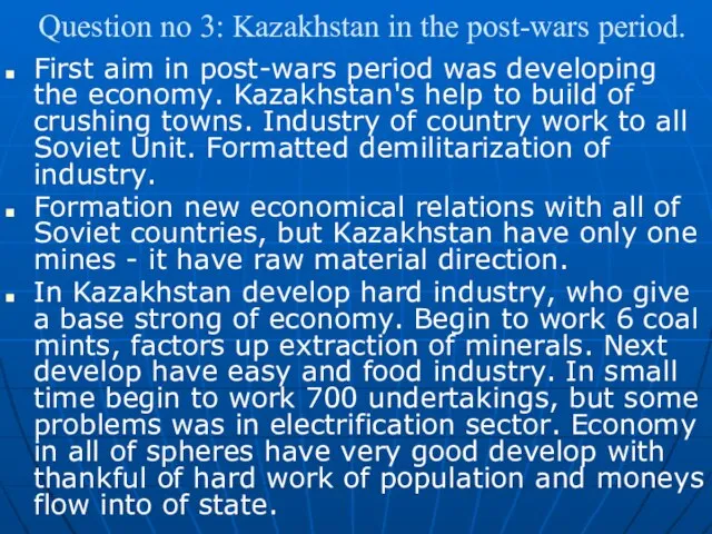 Question no 3: Kazakhstan in the post-wars period. First aim in post-wars