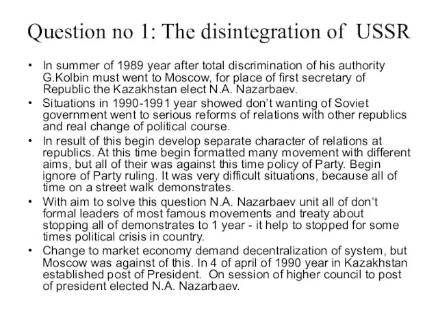 Question no 1: The disintegration of USSR In summer of 1989 year