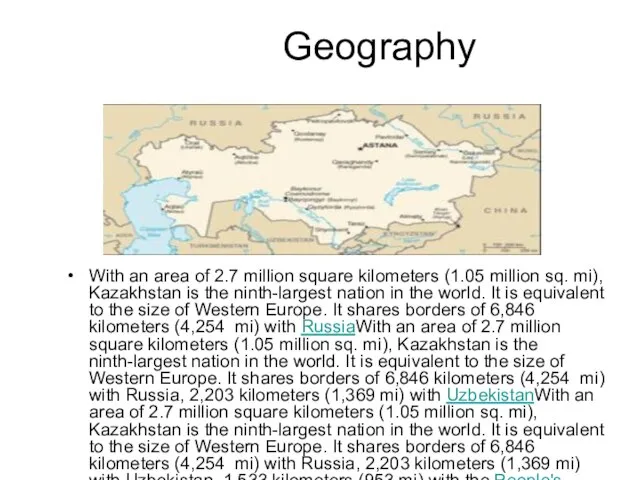 Geography With an area of 2.7 million square kilometers (1.05 million sq.