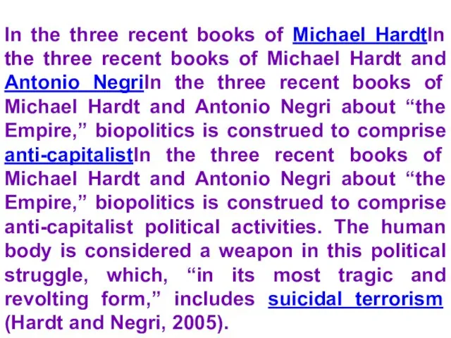 In the three recent books of Michael HardtIn the three recent books