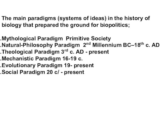 The main paradigms (systems of ideas) in the history of biology that